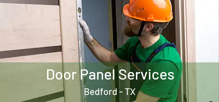 Door Panel Services Bedford - TX
