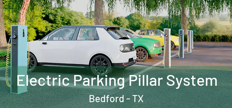 Electric Parking Pillar System Bedford - TX