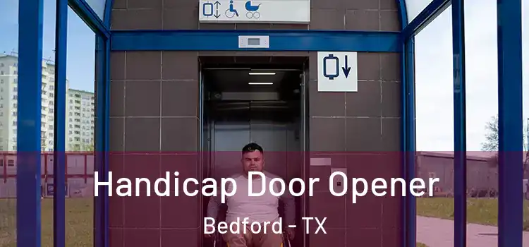 Handicap Door Opener Bedford - TX