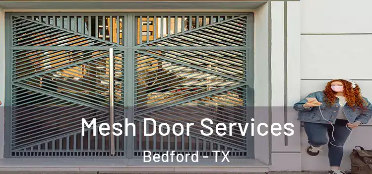 Mesh Door Services Bedford - TX