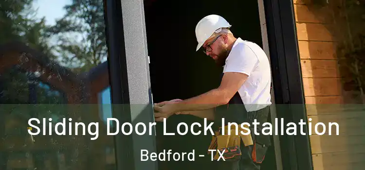 Sliding Door Lock Installation Bedford - TX