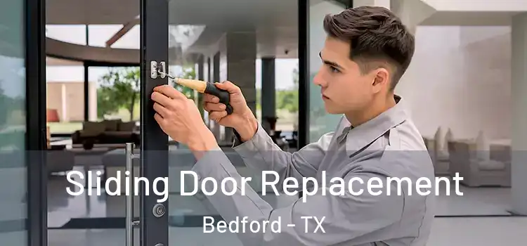 Sliding Door Replacement Bedford - TX
